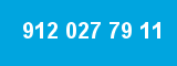 912 027 79 11